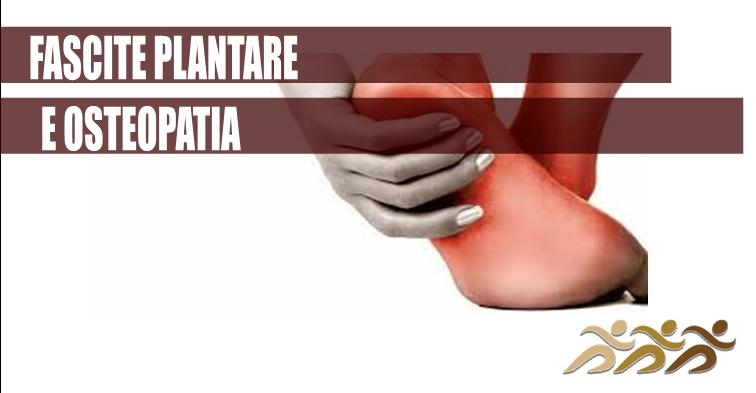 FASCITE PLANTARE E OSTEOPATIA