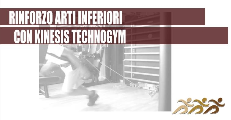 Come rinforzare gli arti inferiori con Kinesis Technogym
